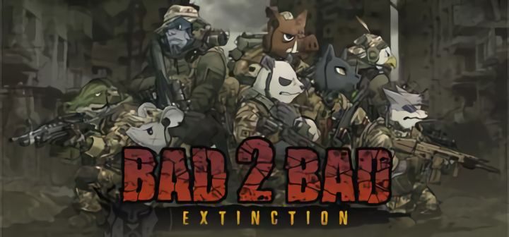 BAD 2 BAD: EXTINCTION